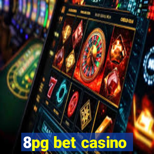 8pg bet casino